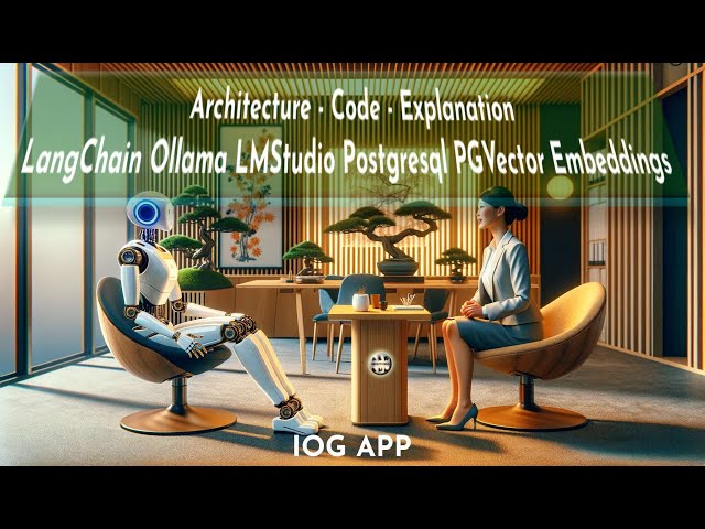 LangChain PGVector Ollama LMStudio IOG App - Scenario Employee LLM Conversation Embedded Explained