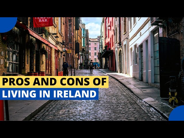 Pros and Cons of Living in Ireland