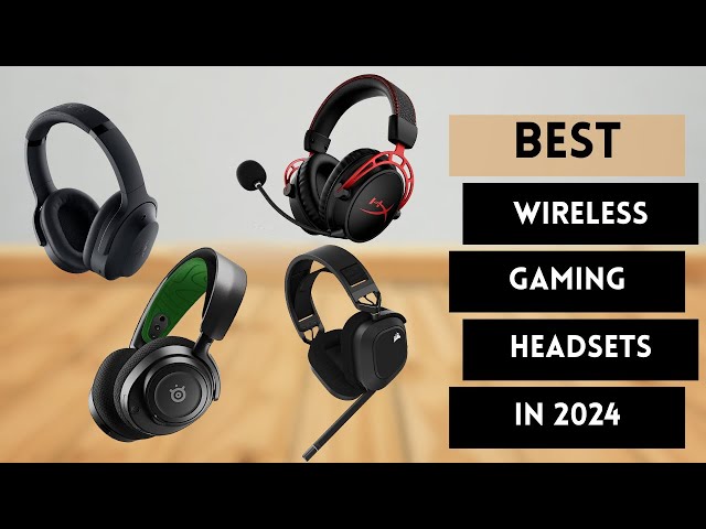 Top 5 Wireless Gaming Headsets for 2024: Ultimate Buyer's Guide!