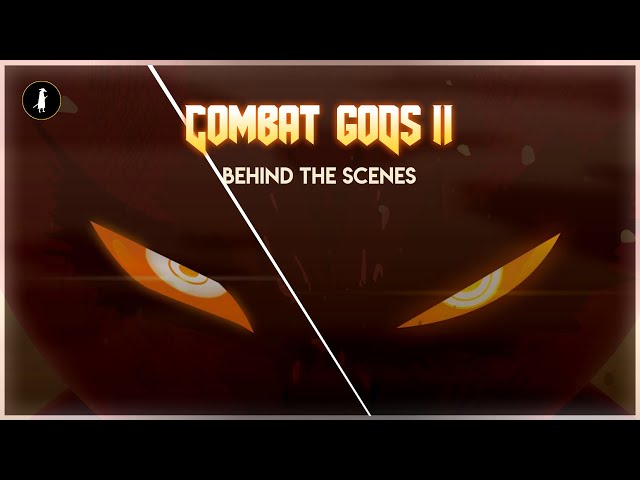 Combat gods II: Behind The Scenes
