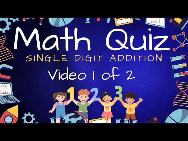 Math Quiz for Kids - One Digit Addition - 1 of 2