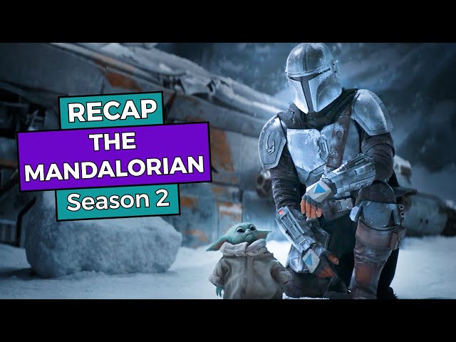 The Mandalorian: Season 2 RECAP