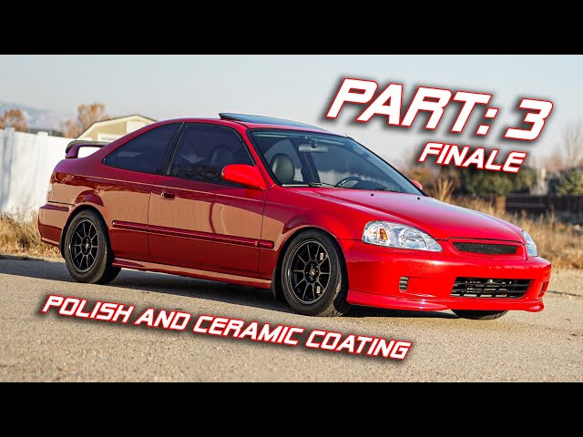 My Honda Civic Has NEVER Looked this Good...Until Now | Part 3 (Polish & Coating)