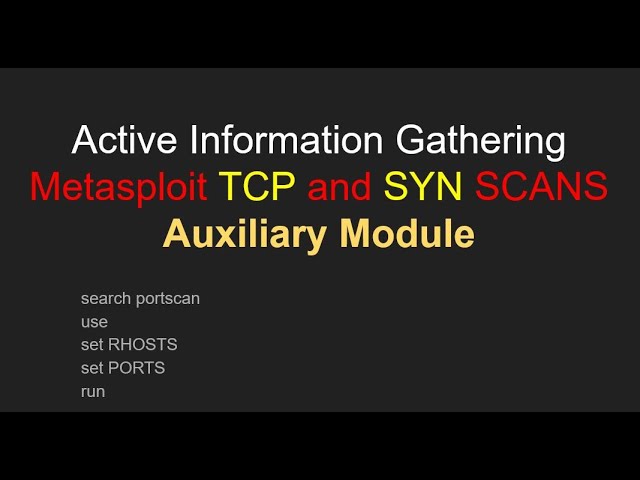 Active Scanning with Metasploit PORTSCAN auxiliary module :TCP and SYN scans - Hands on with Kali