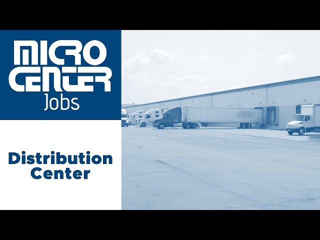 Micro Center Jobs: Distribution Center