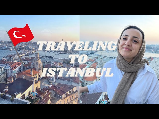 Visiting Istanbul: Inflation, Being Visibly Muslim, What I Loved