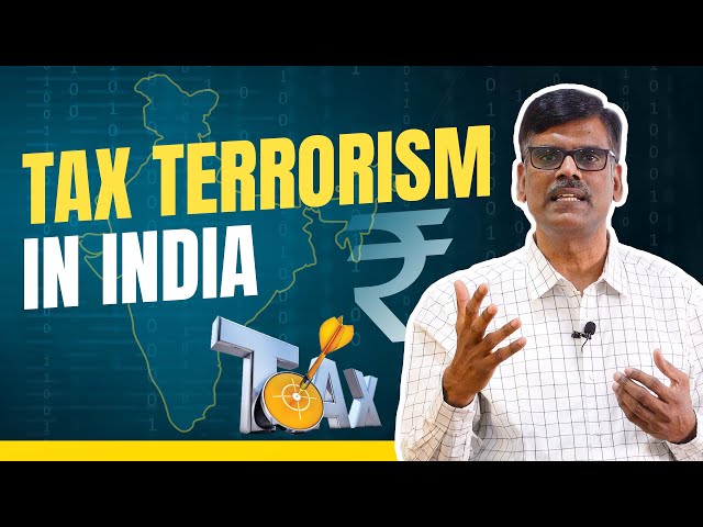 Indirect TAX TERRORISM in India!