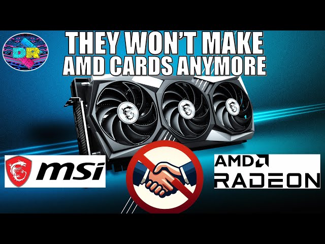 MSI Stops Making AMD Graphics Cards, Prioritizes Nvidia GPUs Instead