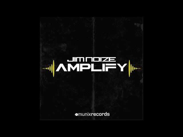 Jim Noize - Amplify (Original Mix)