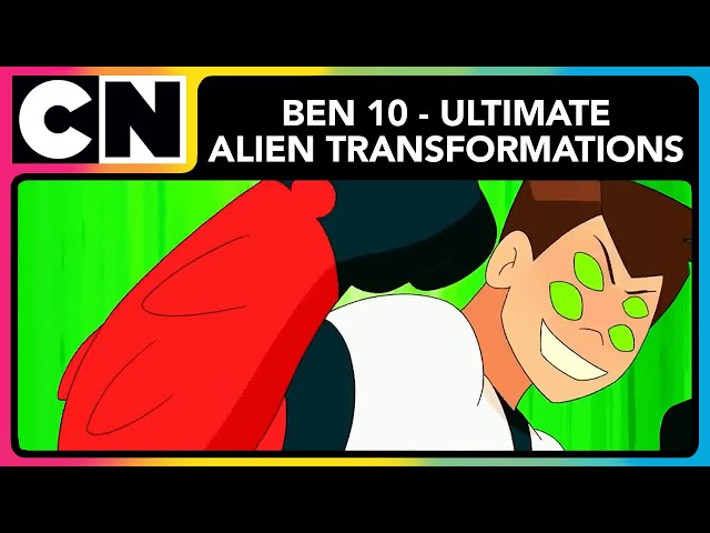 BEN 10 - Ultimate Alien Transformations | Ben 10 Cartoons | Watch Ben 10 | Only on Cartoon Network