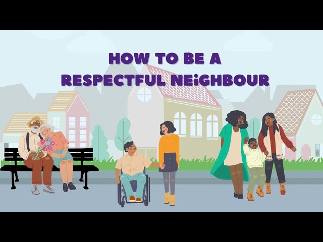 Be a Good Neighbour!