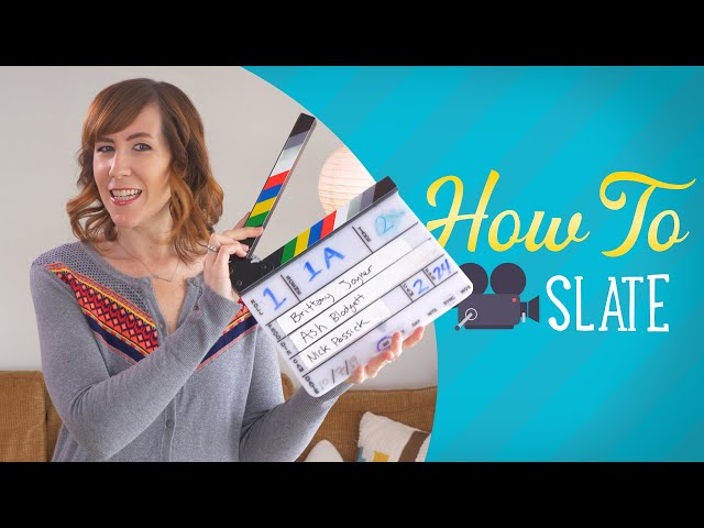 How To Properly Slate For Film