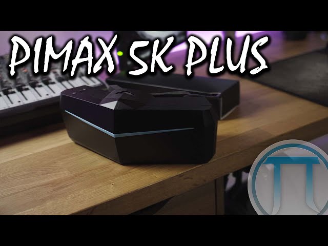 Pimax 5K Plus Review