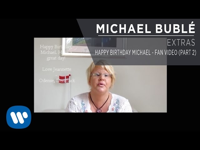 Happy Birthday Michael - Fan Video (Part 2) [Extra]