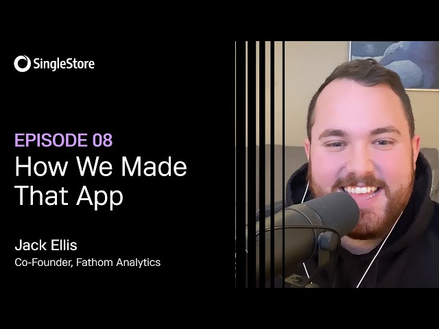 How We Made That App Episode 8: Revolutionizing Analytics Through User Privacy with Jack Ellis