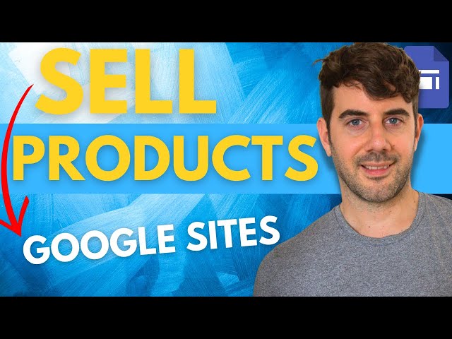 3 Ways To Sell Products on Google Sites!