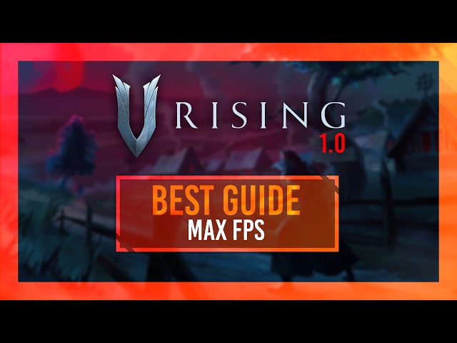 NEW V Rising 1.0 BEST Optimization Guide | MAX FPS