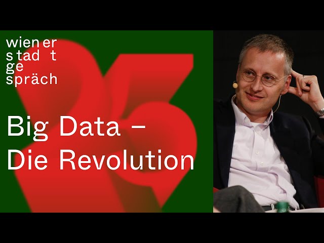 Viktor Mayer-Schönberger: Big Data – Die Revolution | Wiener Stadtgespräch