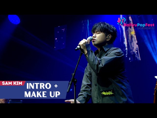 [HallyuPopFest London 2022] Sam Kim (샘김) - INTRO + Make Up | DAY 1