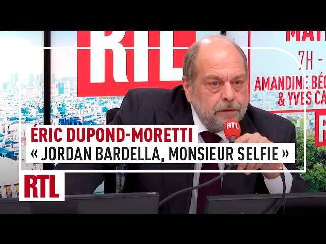 Eric Dupond-Moretti : "Jordan Bardella, Monsieur selfie, parce que c'est totalement creux"