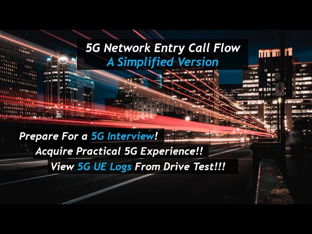 5G Call Flows (Session 1): How a 5G UE performs Initial Access
