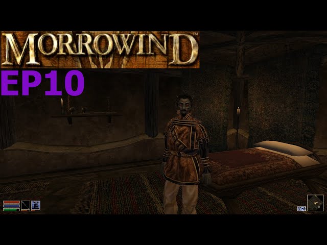 Let's play Morrowind EP10