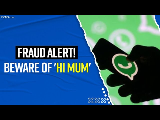 Hi Mum Scam India: WhatsApp's 'Hi Mum' Message Scammed users for 57 Crores | WhatsApp Scam | Fraud