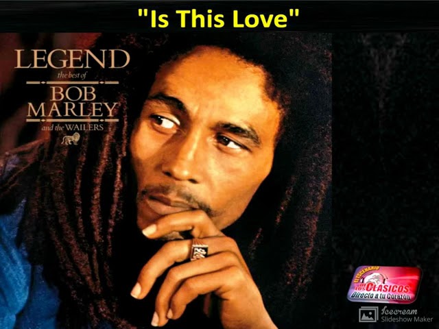 Is this Love - Bob Marley & The Wailers