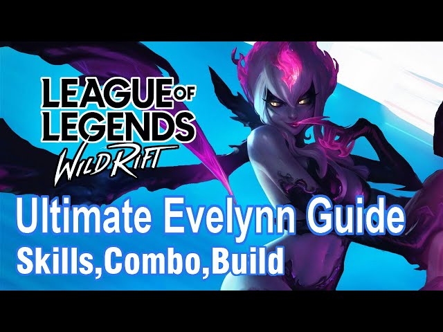 Ultimate Evelynn Guide | League Of Legends : Wild Rift