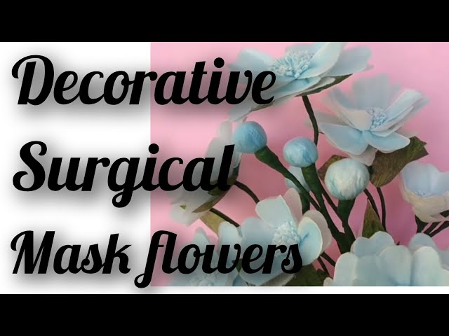 how to make decorative surgical mask flowers