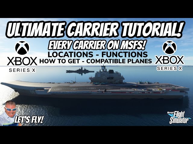 ULTIMATE AIRCRAFT CARRIER TUTORIAL FOR MICROSOFT FLIGHT SIMULATOR! Locations | Planes | Xbox