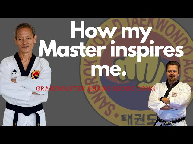 How my Master Inspires me | Tribute to Grandmaster Chang 🥋