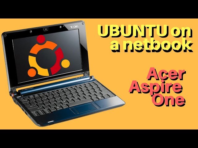 Installing Ubuntu on Acer Aspire One netbook