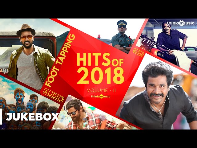 Songs of 2018 (Volume 02) - Tamil Songs | Audio Jukebox