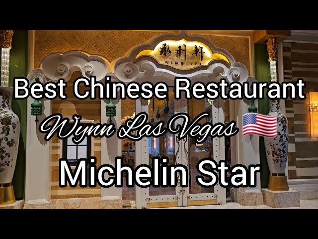 Wing Lei Restaurant |  Best Chinese Restaurant | Michelin Star Fine Dining | Wynn Hotel Las Vegas 🇺🇸