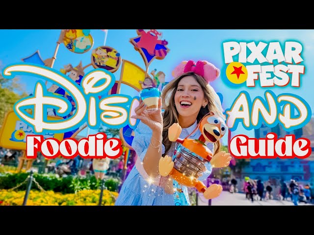 Ultimate Foodie Guide To PIXAR FEST! | Disneyland Resort 2024!