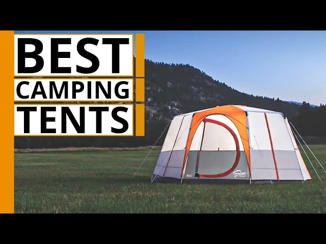 7 Best Tents for Camping & Backpacking