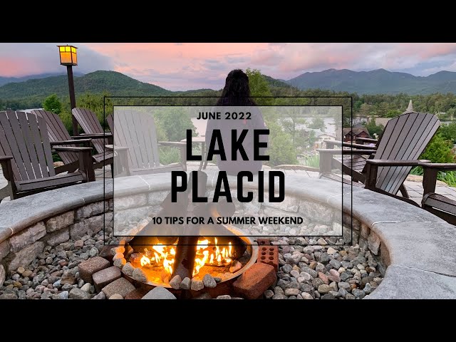 10 Ideas for Lake Placid Summer Weekend - NY Adirondack Regions