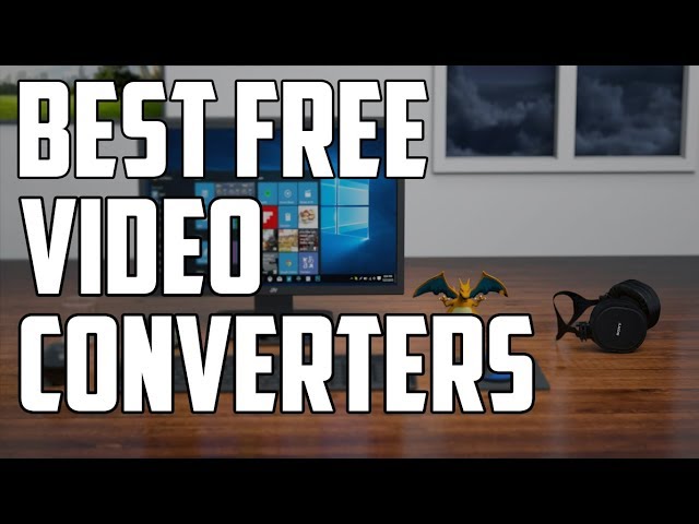 Top 3 Best Free Video Converters (2019) | For Windows 7,8.1,10
