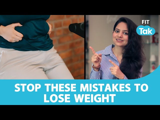 Common Mistakes While Losing Weight | Episode 6 | Transformation |Healthy Habits With Isha | Fit Tak