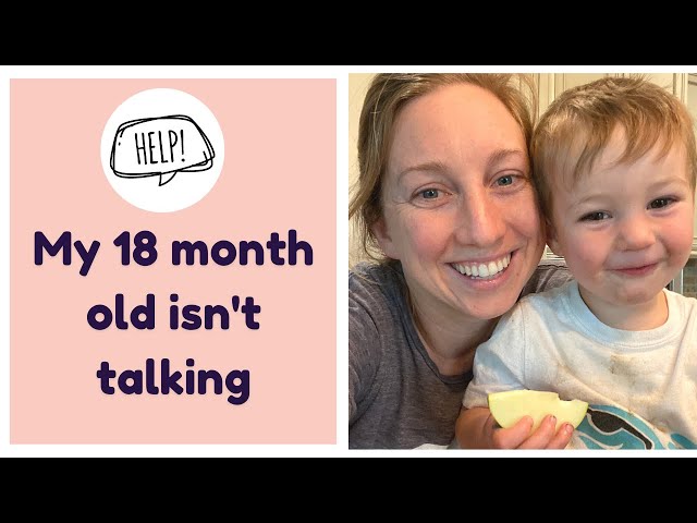My 18 month old isn't talking [Speech therapist's explanation + how to help at home]