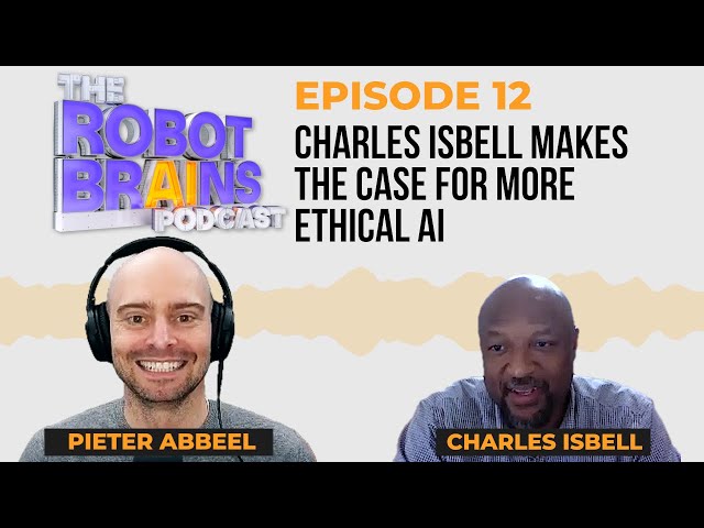 Season 1 Ep. 12 Charles Isbell makes the case for more ethical AI