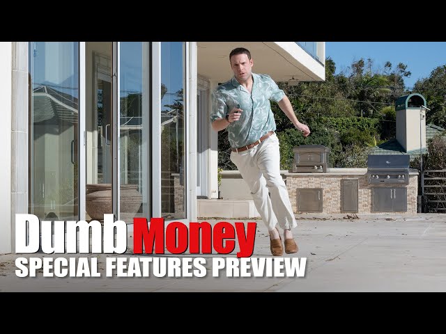 DUMB MONEY - Special Features Preview