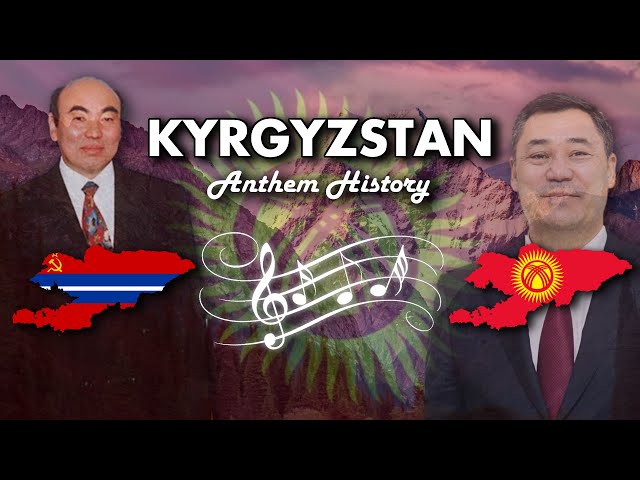 Kyrgyzstan: Anthem History