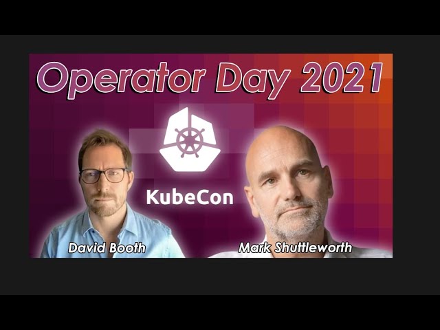 KubeCon NA 2021: Operator Day Keynote with Mark Shuttleworth
