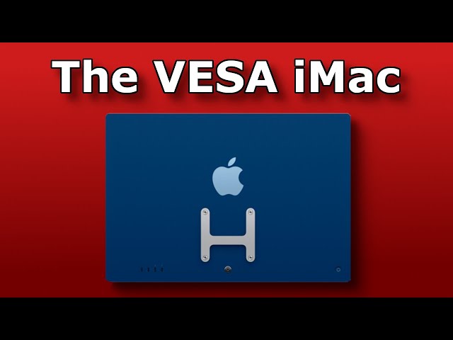 iMac VESA - Watch this before you buy an iMac