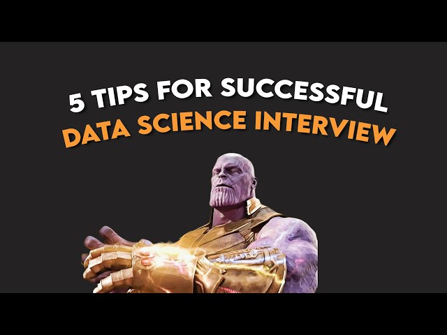 5 Tips for a Successful Data Science Interview
