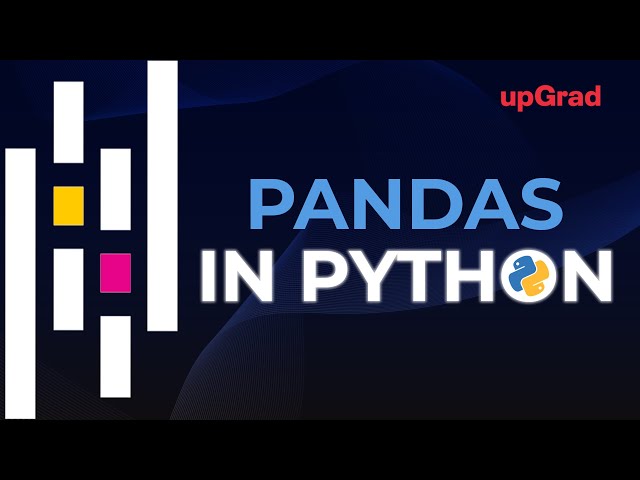 Pandas In Python | Python Pandas Tutorial | Pandas Tutorial | Upgrad