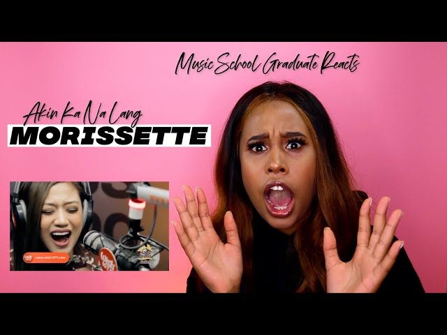 Music School Graduate Reacts to Morissette Singing Akin Ka Na Lang