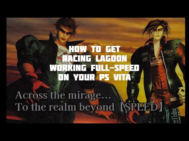 How To Get Racing Lagoon Working Full-Speed on your PS Vita!